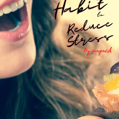 Eating Habit to Reduce Stress