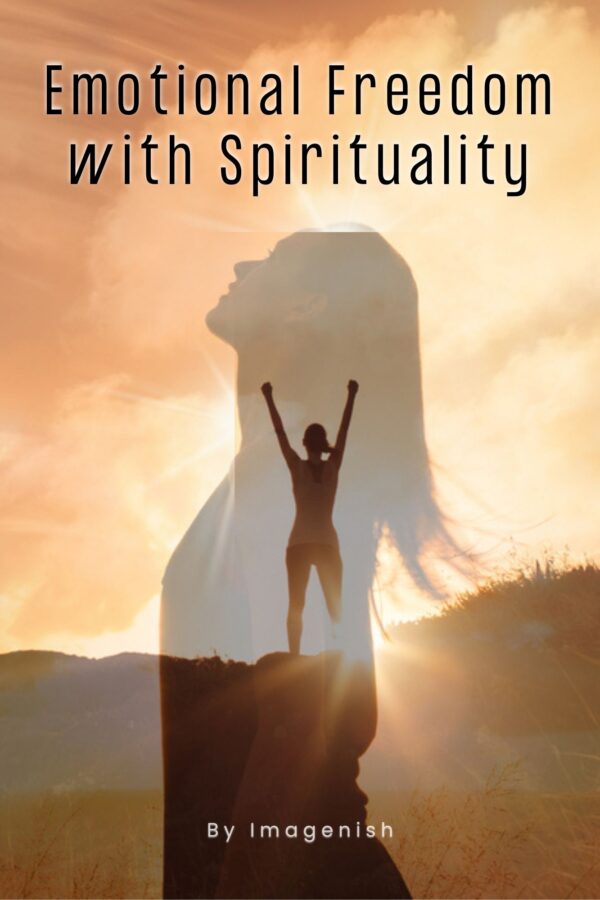Emotional Freedom with Spirituality