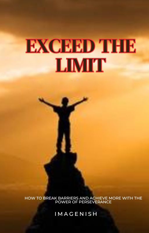 Exceed The Limit