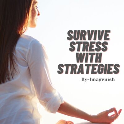 Survive Stress with Strategies