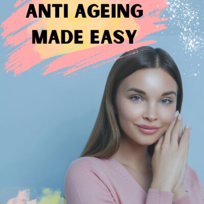 Anti Ageing Made Easy