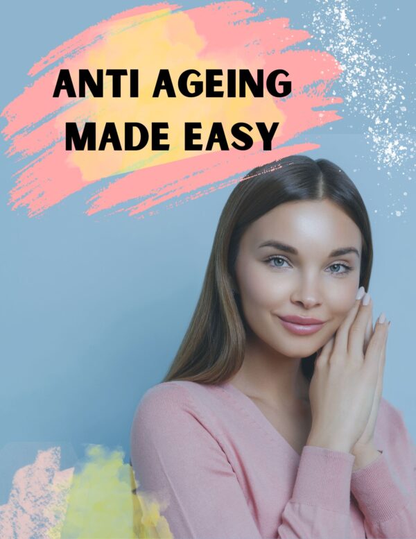 Anti Ageing Made Easy