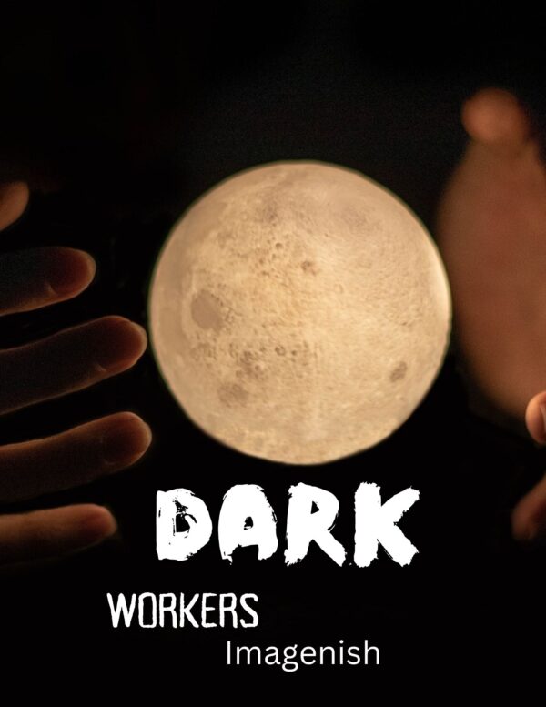 Dark workers