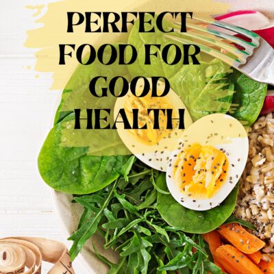 PERFECT FOOD FOR GOOD HEALTH