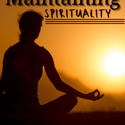 Maintaining Spirituality