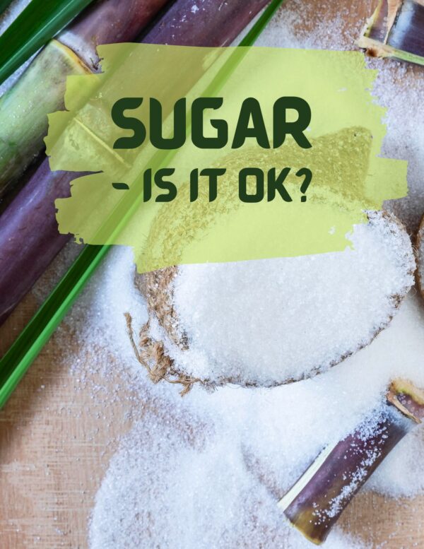 Sugar- Is it Ok?
