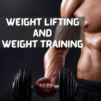 Weight Lifting and Weight Training