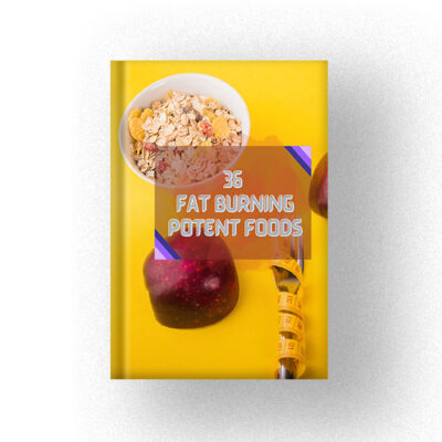 600 36 FAT Burning Potent Foods