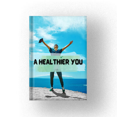 A Healthier you