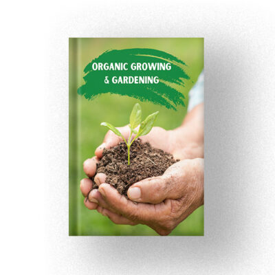 600 Organic Growing & Gardening