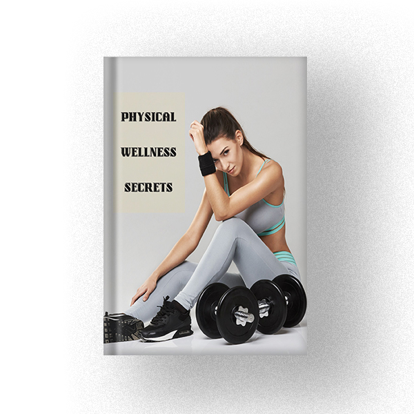 Physical Wellness Secrets