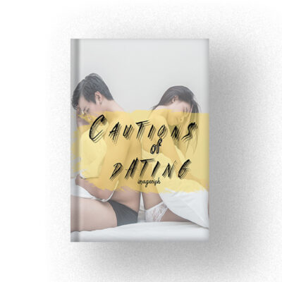 Cautions of DATING
