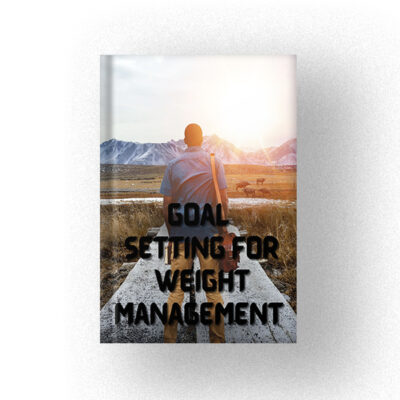 Goal Setting For Weight Management