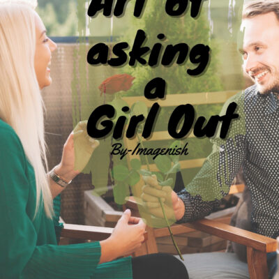 Art of asking a Girl Out