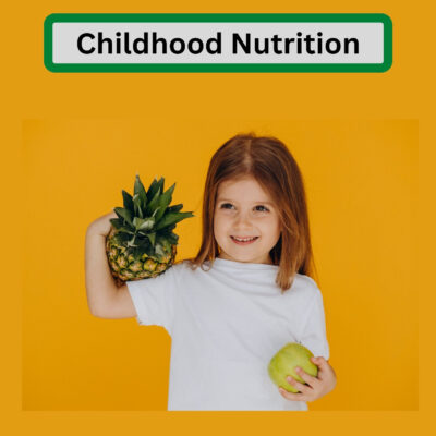 Childhood Nutrition