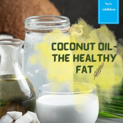 Coconut Oil- The Healthy Fat