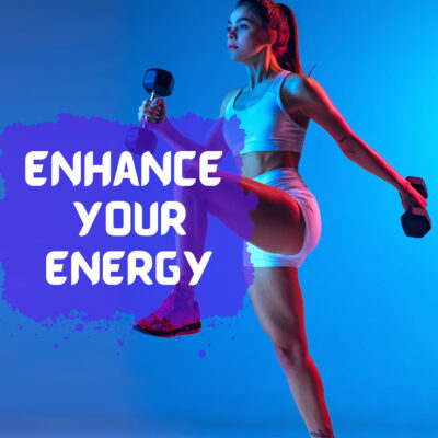 Enhance Your Energy