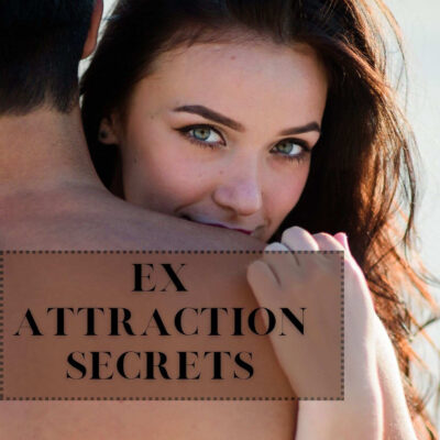 Ex Attraction Secrets