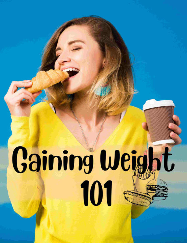 Gaining Weight 101