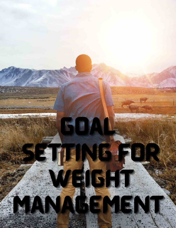 Goal Setting For Weight Management
