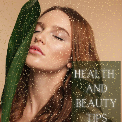 Health And Beauty Tips