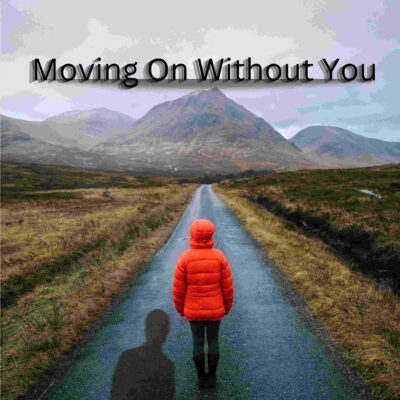 Moving On Without You