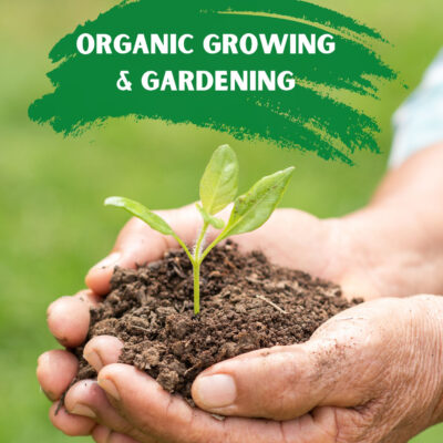 Organic Growing & Gardening