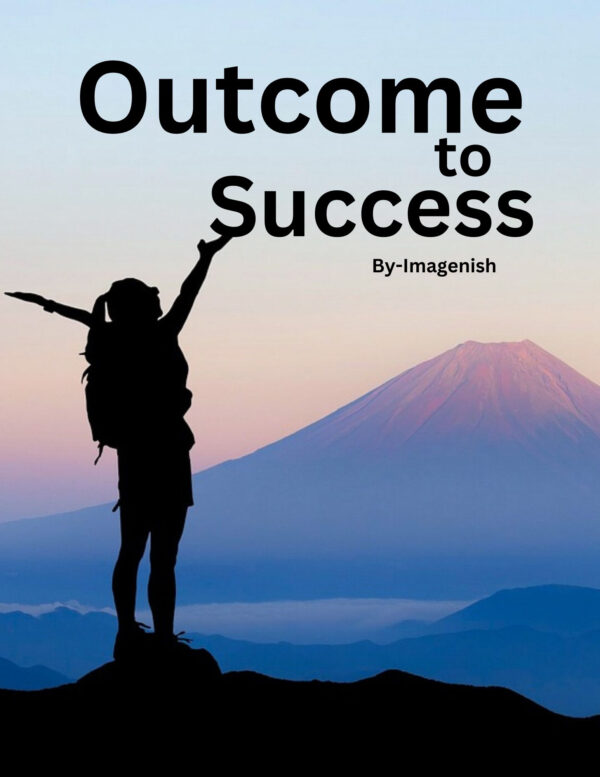Outcome to Success