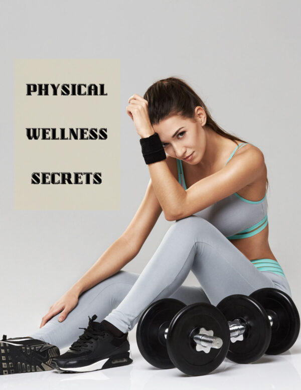 Physical Wellness Secrets