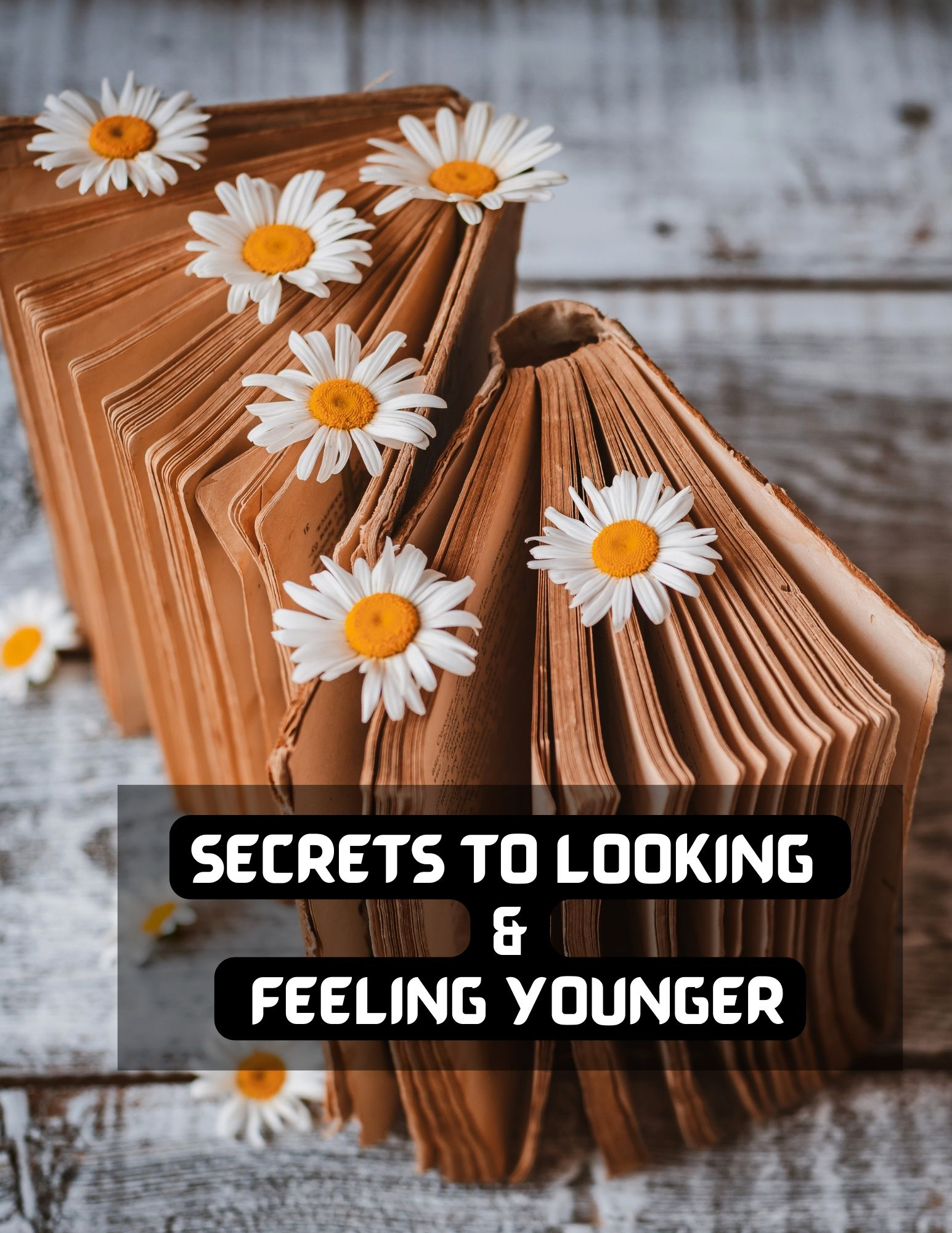 SECRETS TO LOOKING AND FEELING YOUNGER Imagenish