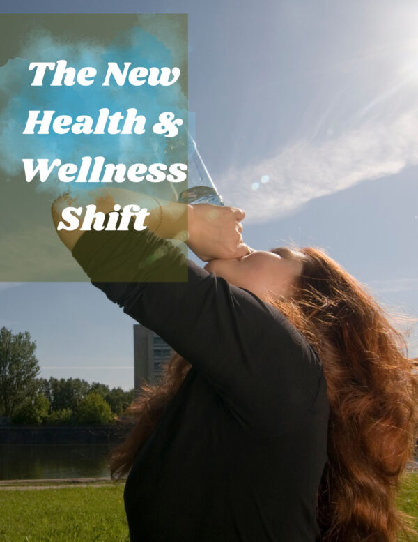 The New Health & Wellness Shift