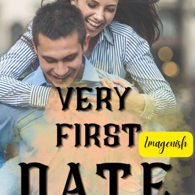 VERY FIRST DATE