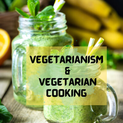 Vegetarianism & Vegetarian Cooking