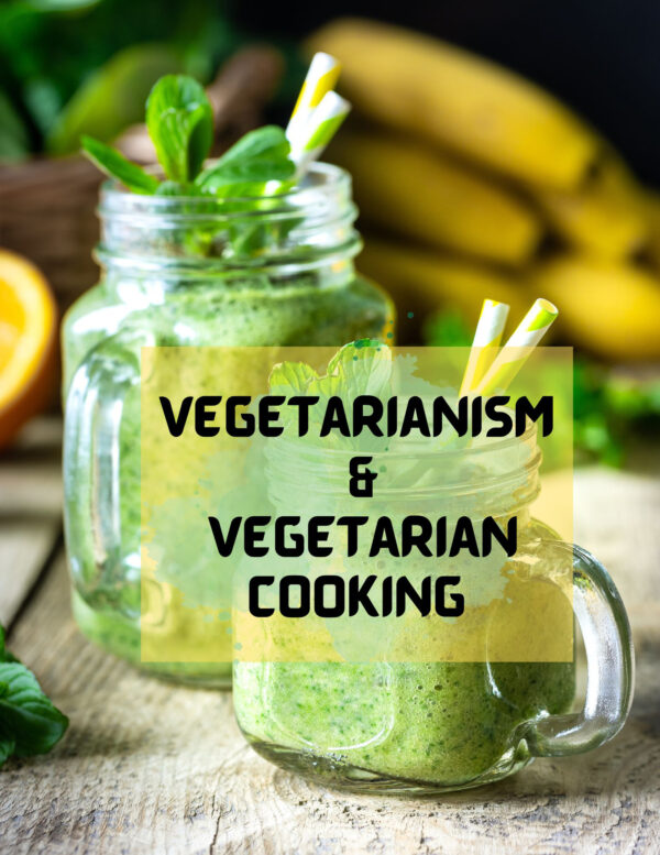 Vegetarianism & Vegetarian Cooking