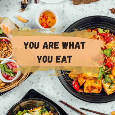 You Are What You Eat
