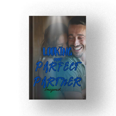 LOOKING FOR PARFECT PARTNER