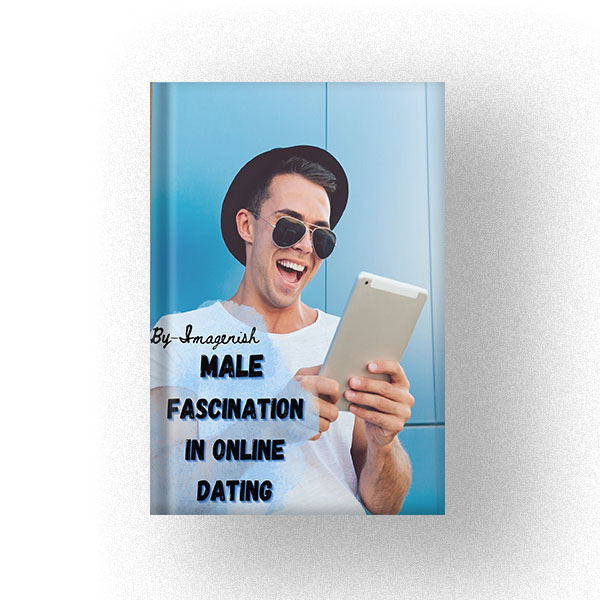 600 Male fascination in Online Dating