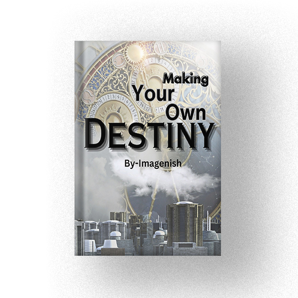 600 Making Your Own Destiny