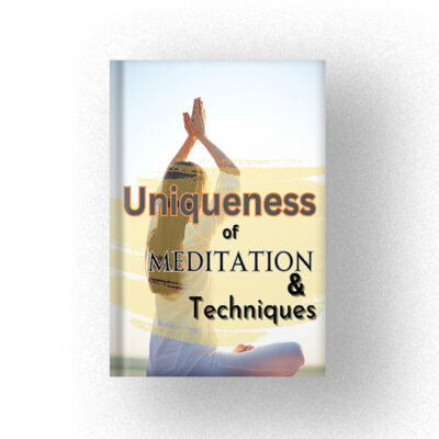 600 Uniqueness of Meditation & Techniques