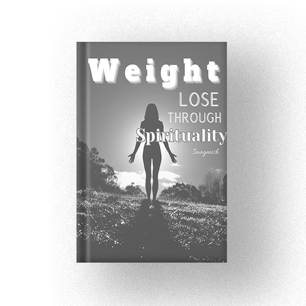 600 Weight Lose through Spirituality