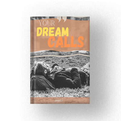 Your Dream calls
