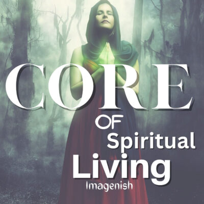 Core of Spiritual Living