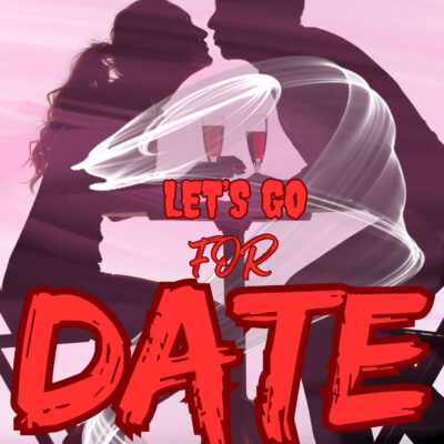 LET’S GO FOR DATE