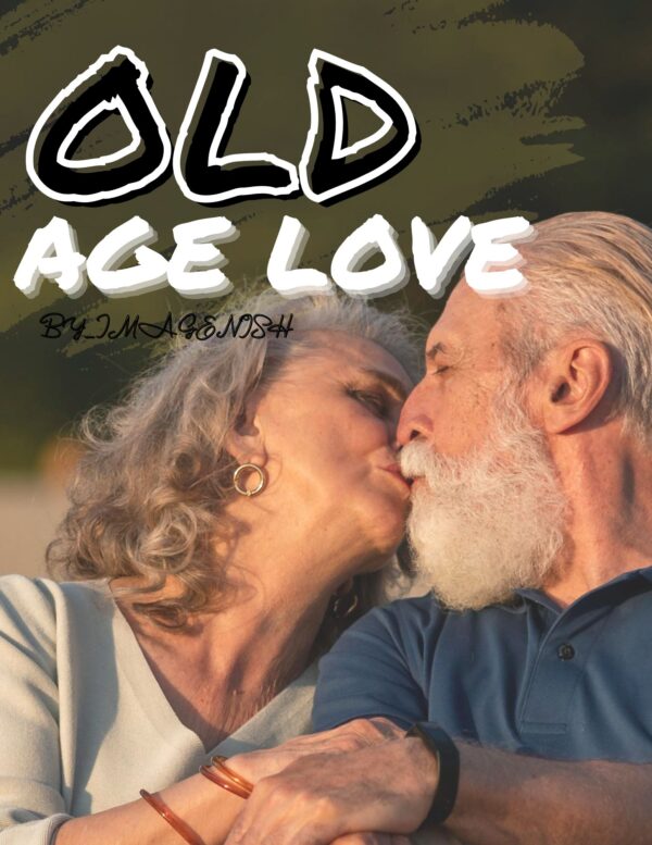 OLD AGE LOVE