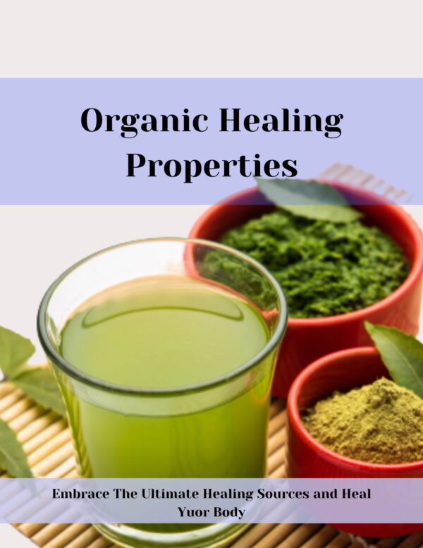 Organic Healing Properties