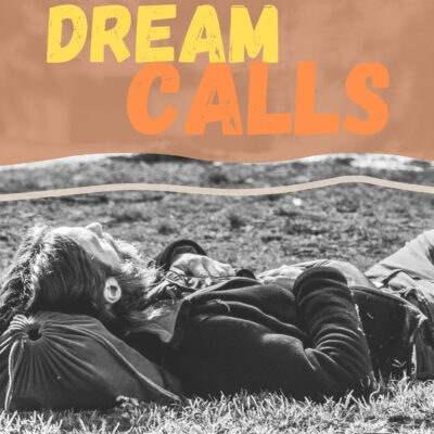 Your Dream calls